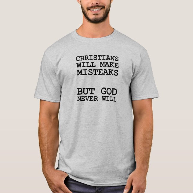 Camiseta Cristãos Cometem Erros Misteaks Não Deus Engraçado (Frente)