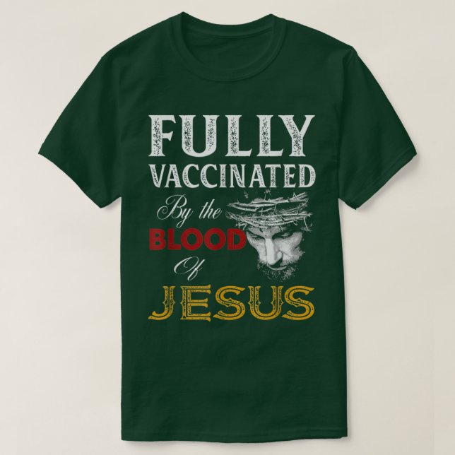 Camiseta Cristãos Totalmente Vacinados Pelo Sangue De Jesus (Frente do Design)