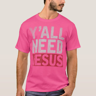 Camiseta Cristianismo Salvador Lorde Funny Yall Precisa