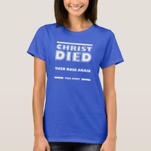 Camiseta Cristo Morreu Ressuscitou História Verdadeira Cris