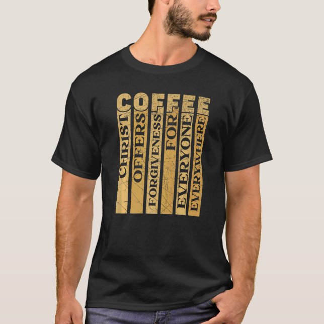 Camiseta Cristo Oferece Perdão Para Todos Em Todo Lugar (Frente)