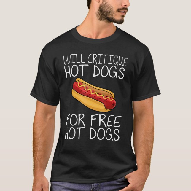 Camiseta Criticará Cães Quentes Para A Comida Gratuita De C (Frente)