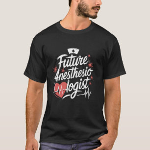 Camiseta Crna Enfermeira Anestesista Futuro do Estudante, A