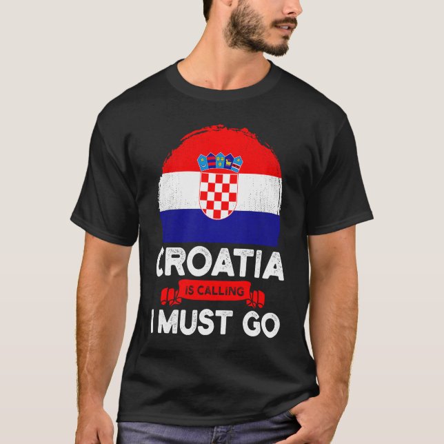 Camiseta Croatia Is Calling I Must Go Croatians Flag Herita (Frente)