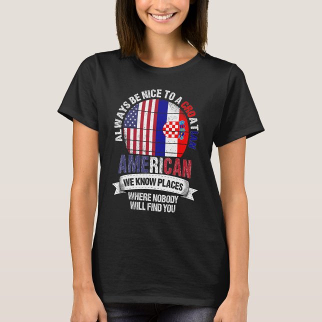 Camiseta Croatian American We know Places where Croatia Fla (Frente)