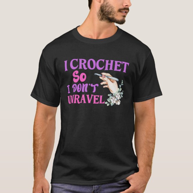 Camiseta Crochet Crocheting Cool For Women Crocheter Unrave (Frente)