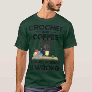 Camiseta Crochet E Café Porque O Assassinato Está Errado