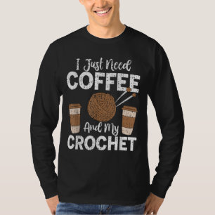 Camiseta Crochet Engraçado Preciso De Café E Meu Crochê
