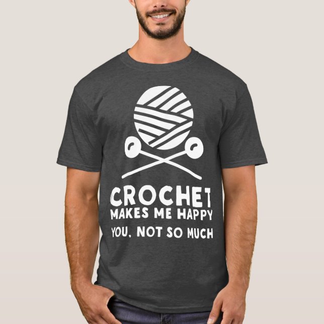 Camiseta Crochet Me Faz Feliz Você Não (Frente)