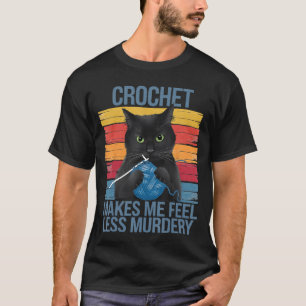 Camiseta Crochet Me Faz Me Sentir Menos Assassinamente Pres