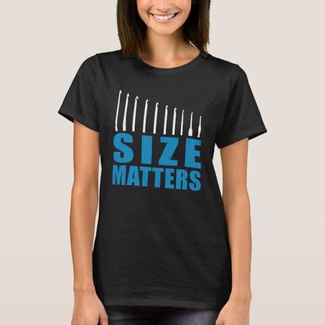 Camiseta Crochet Mom Crocheting Hooks Size Matters (Frente)