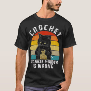 Camiseta Crochet Porque Assassinato é Gato Engraçado Errado