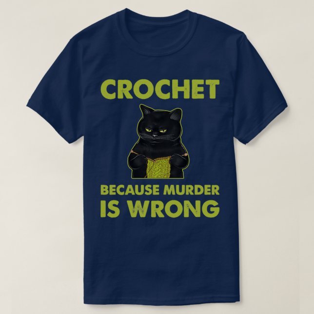 Camiseta Crochet Porque O Assassinato É Um Roubo De Gato Pr (Frente do Design)