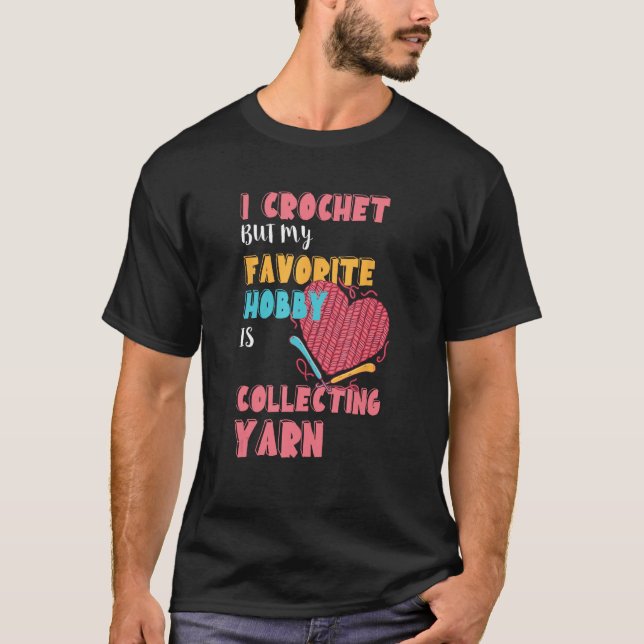 Camiseta Crocheting Collecting Yarn Crochet Quilting Croche (Frente)
