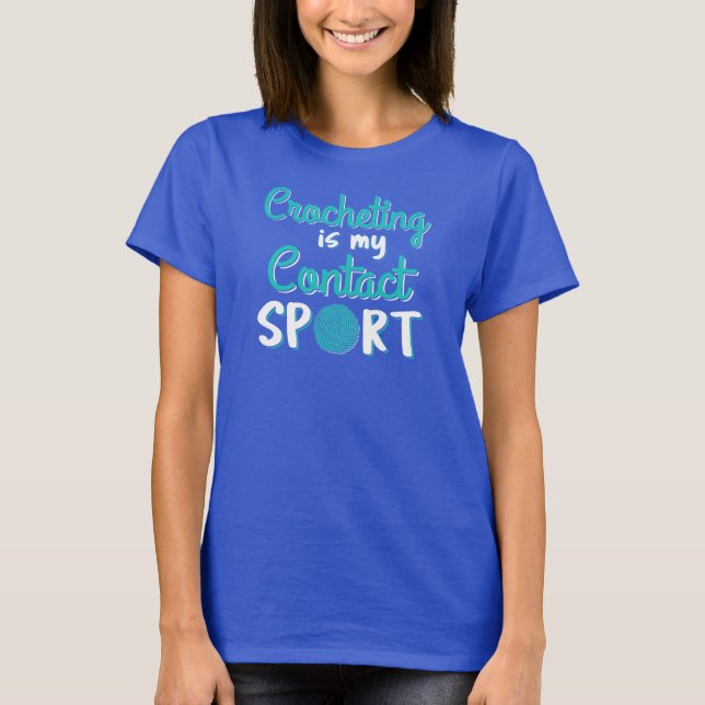 Camiseta Crocheting É Meu Esporte De Contato (Frente)