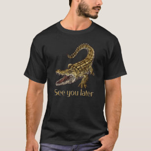 Camiseta Crocodilo Vejo Você Mais Tarde Alligator
