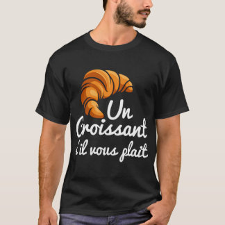 Camiseta Croissant Un Croissant S'Il Vous Plai