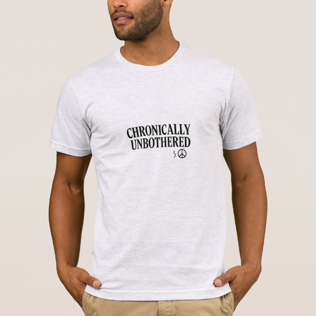 Camiseta Cronicamente Sem Preocupações (Frente)