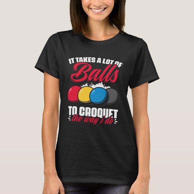 Camiseta Croquet The Way I Do  Croquet Player Croqueting Cr (Frente)