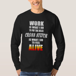 Camiseta Cross Stich É O Que Eu Faço Para Me Sentir Vivo