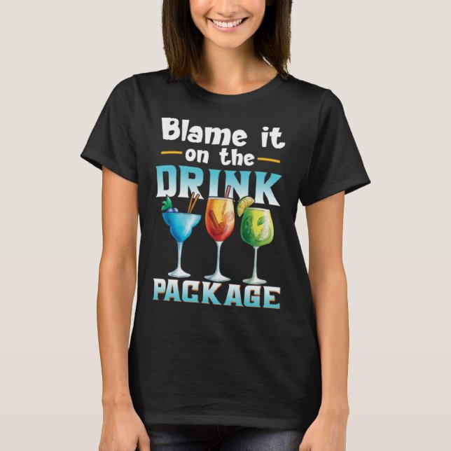 Camiseta Cruise  Blame It On The Drink Package  1 (Frente)