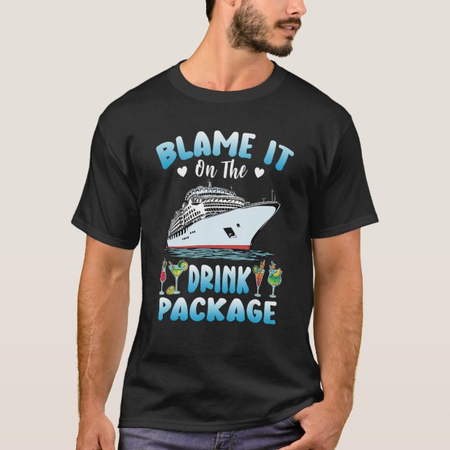 Camiseta Cruise Blame It On The Drink Package Drinking Booz (Frente)