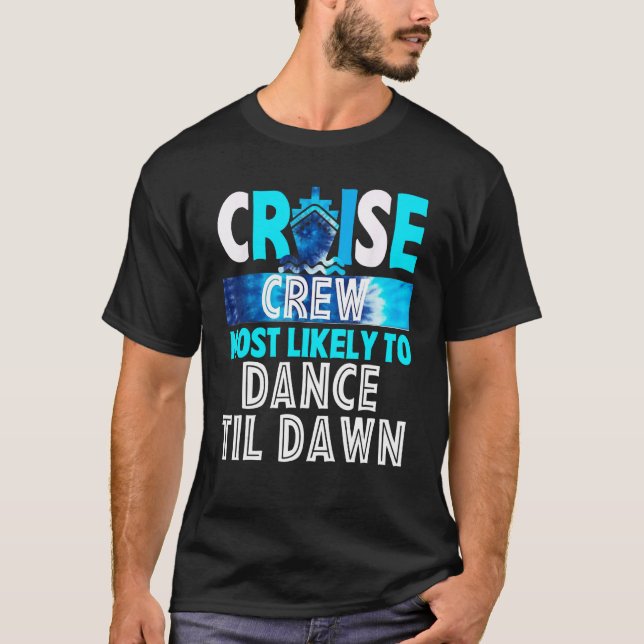 Camiseta Cruise Crew Most Likely To Dance Til Dawn Blue Tie (Frente)