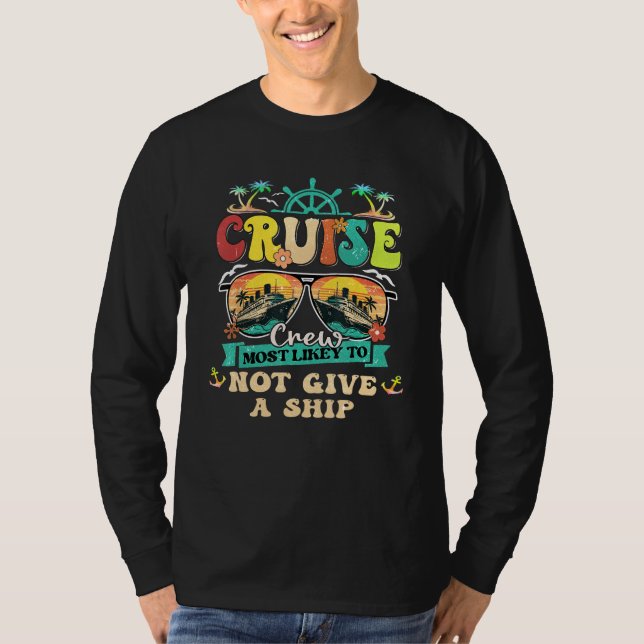 Camiseta Cruise Crew Most Likely To Not Give A Ship Family  (Frente)