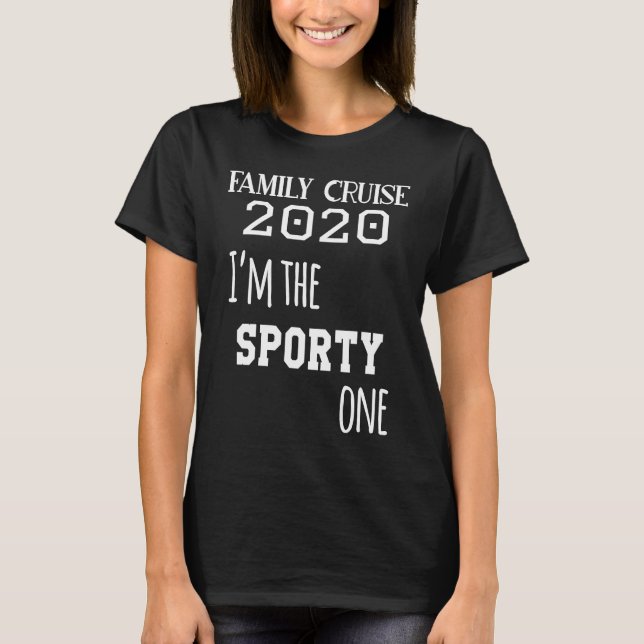 Camiseta Cruise Familiar 2020 Matching I'm The Sporty One (Frente)