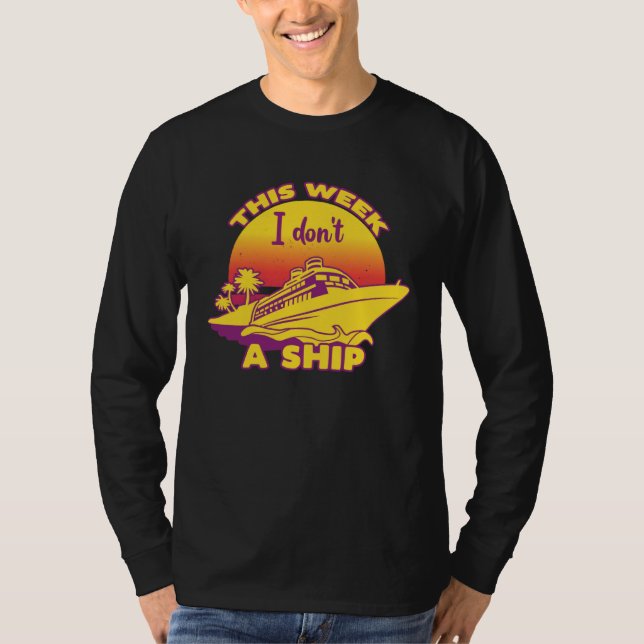 Camiseta Cruise Fun Designs This Week I Don t Give A Ship (Frente)