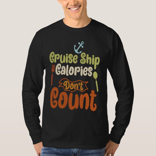 Camiseta Cruise Ship Calories Don't Count Cruise Fun Design (Frente)