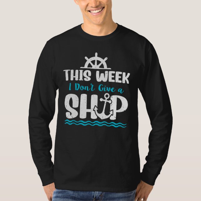 Camiseta Cruise Ship Quote This Week I Don t Give A Ship (Frente)