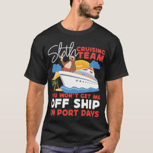 Camiseta Cruise Sloth Cruising Team Você não vai me tirar