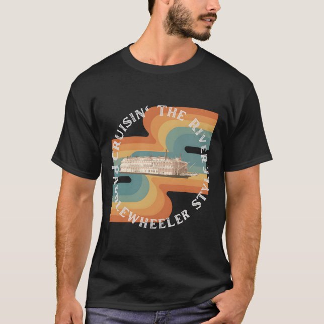Camiseta Cruise The River On A Paddlewheeler (Frente)