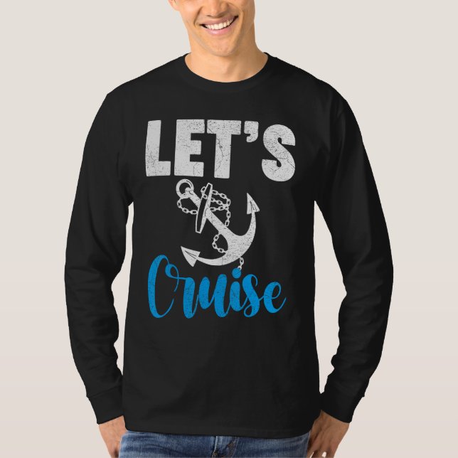 Camiseta Cruise Travel Cruising Vacation Let s Cruise (Frente)