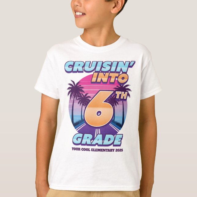 Camiseta Cruisin’ Back to School 6th Grade (Frente)
