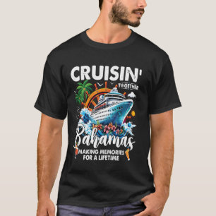 Camiseta Cruisin Juntos Bahamas Família Correspondência Bah