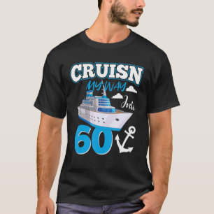 Camiseta Cruisin My Way In 60 Year Old 60th Birthday Squa