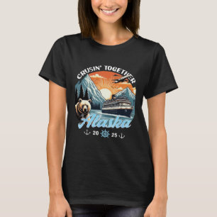 Camiseta Cruisin Together Alasca 2025 Amigo Família Alasca