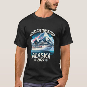 Camiseta Cruisin Together Alaska 2024 Family Friend Alaska