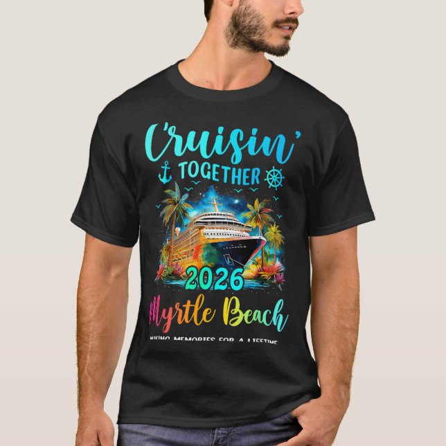 Camiseta Cruisin' Together Myrtle Beach 2026 Family Cruise  (Frente)