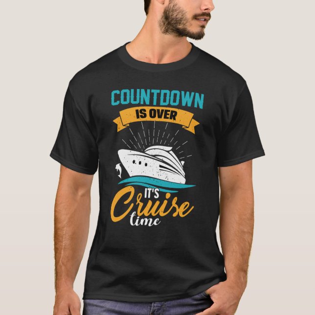 Camiseta Cruising Cruiser Countdown is Over It's Cruise Tim (Frente)