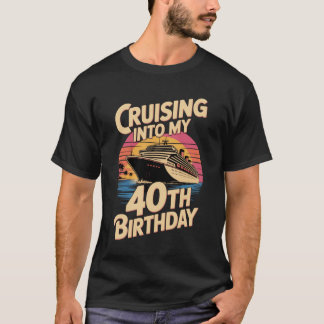 Camiseta Cruising Into My 40th Birthday Tee