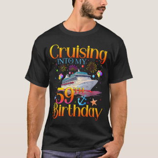 Camiseta Cruising Into My 59th Birthday Cruise 59 Year Old 