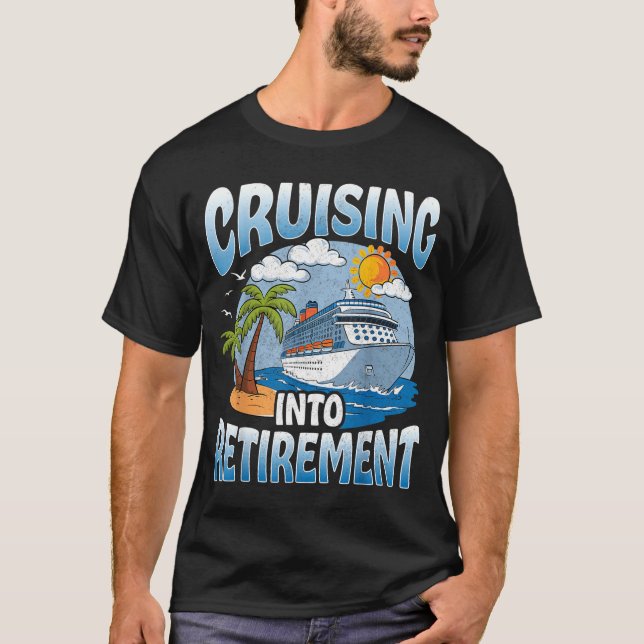Camiseta Cruising Into Retirement Cruise Vacation Party Cru (Frente)