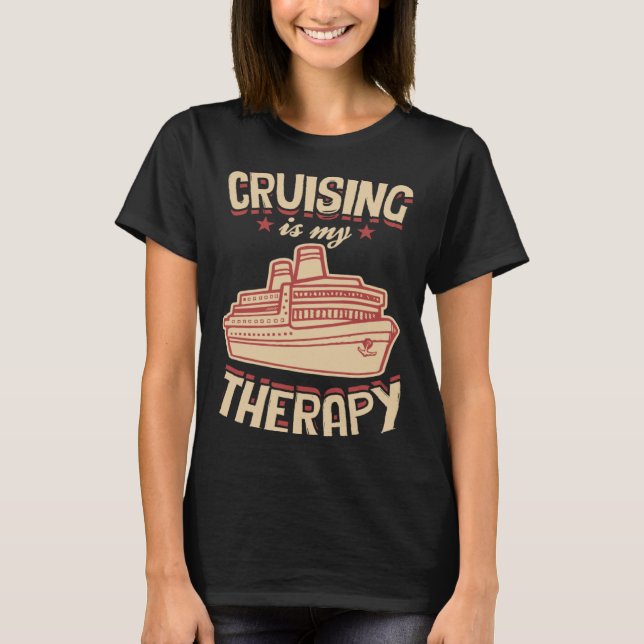 Camiseta Cruising Is My Therapy Cruise Ship Vacation Relaxa (Frente)