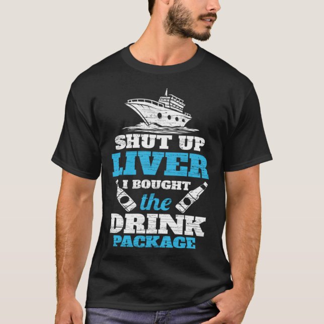 Camiseta Cruising Shut Up Liver Cruise Vacation (Frente)