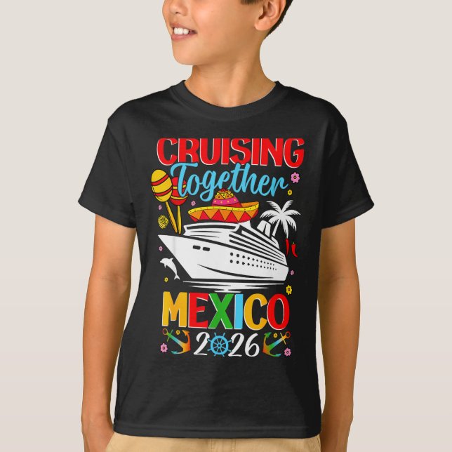 Camiseta Cruising Together Cruise Trip Mexico 2026 For Fami (Frente)
