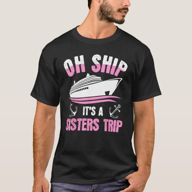 Camiseta Cruising Vacations It s A Sisters Trip Cruise  Gra (Frente)