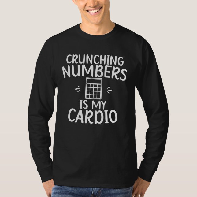 Camiseta Crunching Numbers Accountant Bookkeeper Accounting (Frente)